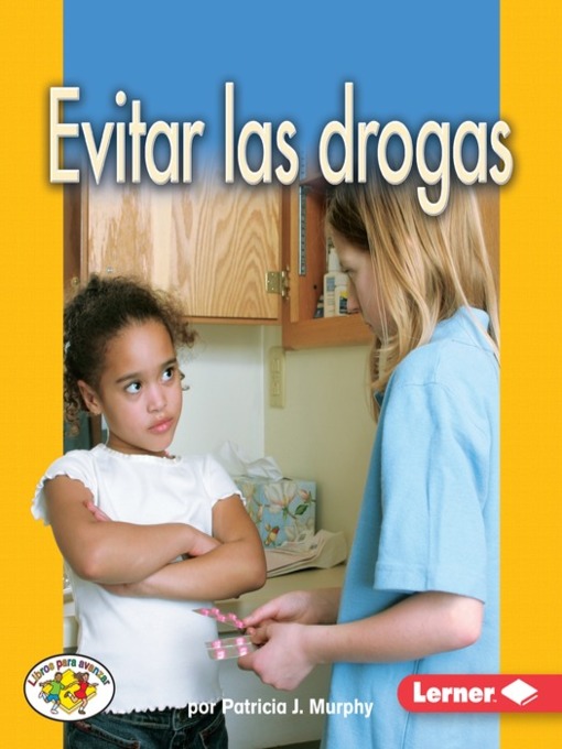 Title details for Evitar las drogas (Avoiding Drugs) by Patricia J. Murphy - Available